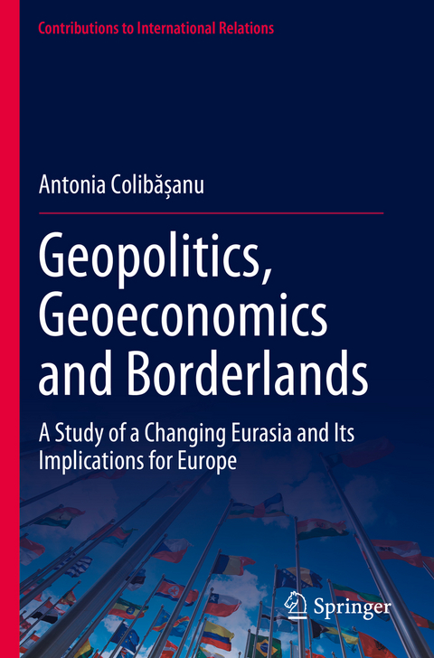 Geopolitics, Geoeconomics and Borderlands - Antonia Colibășanu