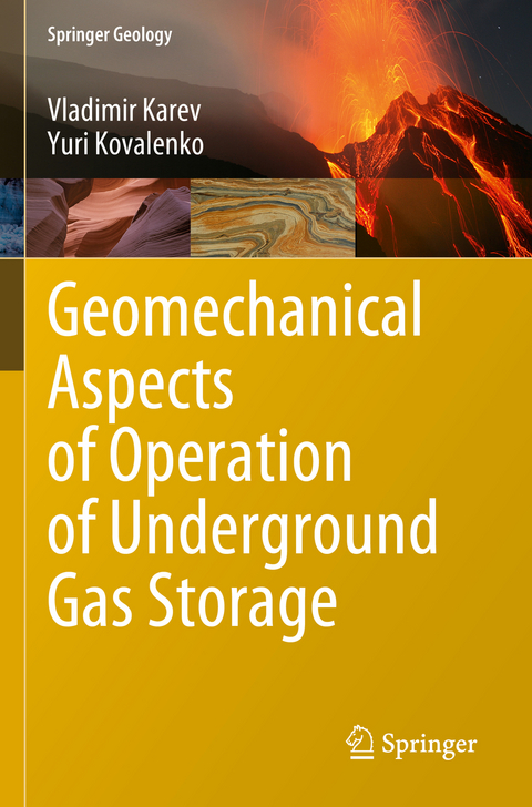 Geomechanical Aspects of Operation of Underground Gas Storage - Vladimir Karev, Yuri Kovalenko