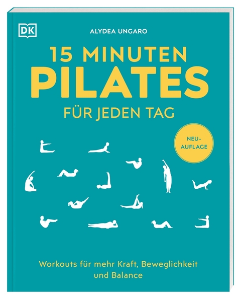 15 Minuten Pilates für jeden Tag - Alycea Ungaro