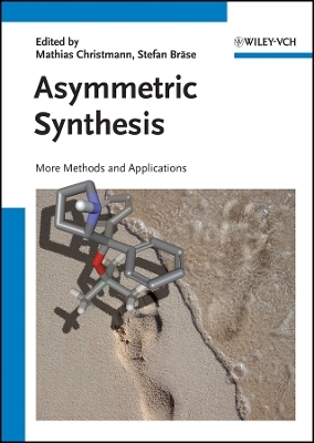 Asymmetric Synthesis II – More Methods and Applications - 