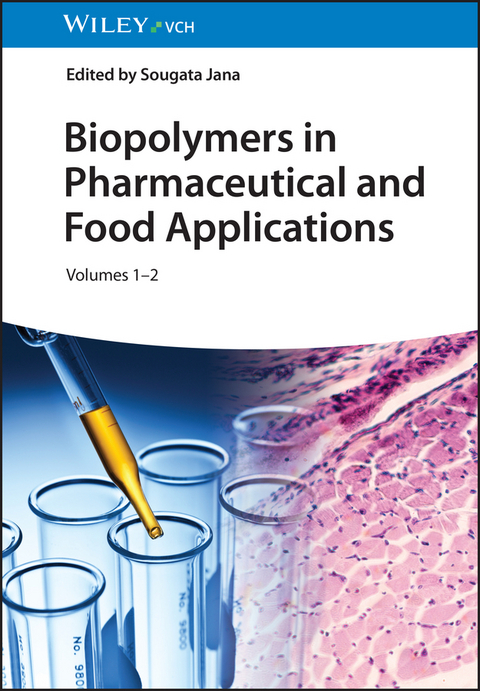 Biopolymers in Pharmaceutical and Food Applications, 2 Volume Set - 