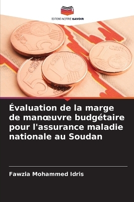 Évaluation de la marge de manoeuvre budgétaire pour l'assurance maladie nationale au Soudan - Fawzia Mohammed Idris