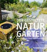 Der gestaltete Naturgarten - Richard, Peter