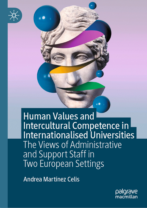 Human Values and Intercultural Competence in Internationalised Universities - Andrea Martínez Celis