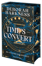 Time’s Convert - Bis ans Ende der Ewigkeit - Deborah Harkness