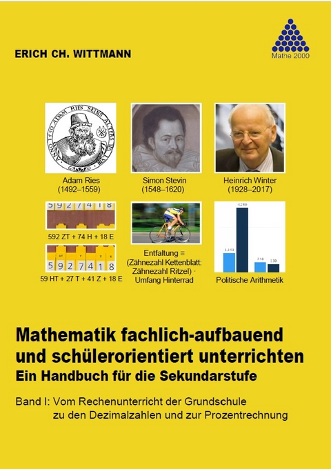 Mathematik fachlich-aufbauend und schülerorientiert unterrichten. Ein Handbuch für die Sekundarstufe - Erich Ch. Wittmann Wittmann