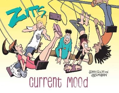 Zits: Current Mood - Jim Borgman, Jerry Scott