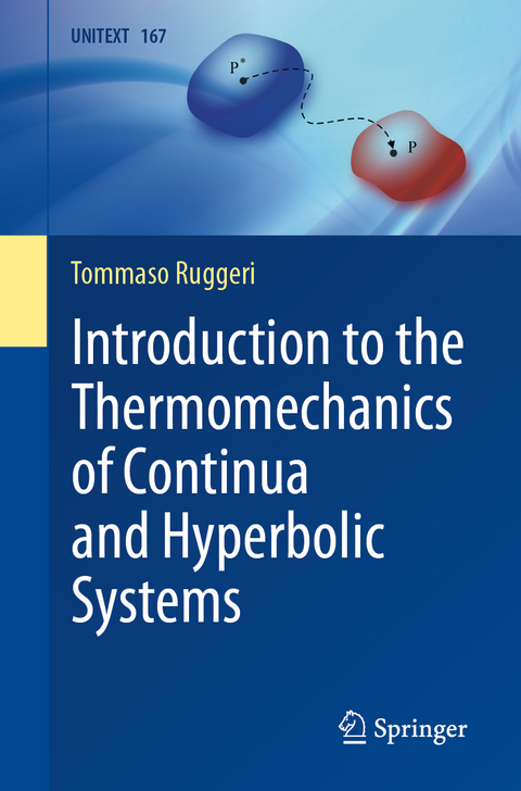 Introduction to the Thermomechanics of Continua and Hyperbolic Systems - Tommaso Ruggeri