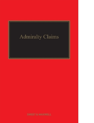 Admiralty Claims - Professor Andrew Tettenborn, Professor Francis Rose