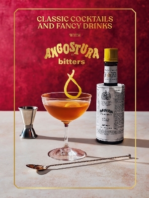 Classic Cocktails and Fancy Drinks -  Angostura Limited