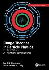 Gauge Theories in Particle Physics 40th Anniversary Edition - Aitchison, Ian J.R.; Hey, Anthony J.G.