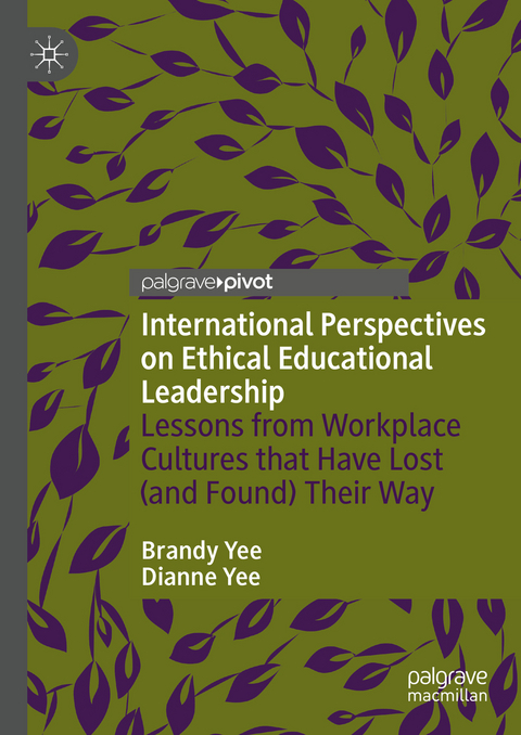 International Perspectives on Ethical Educational Leadership - Brandy Yee, Dianne Yee