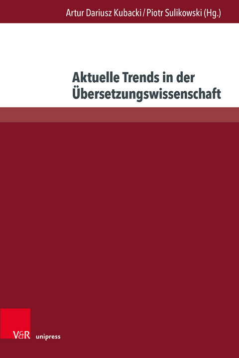 Aktuelle Trends in der Übersetzungswissenschaft - 