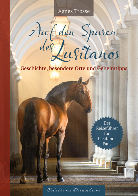 Auf den Spuren des Lusitanos - Agnes Trosse