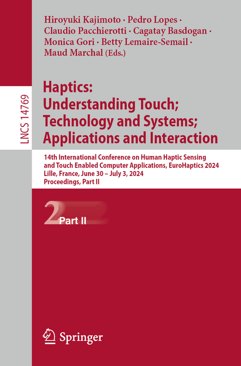 Haptics: Understanding Touch; Technology and Systems; Applications and Interaction - 