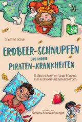 Erdbeer-Schnupfen und andere Piraten-Krankheiten - Christine Schär