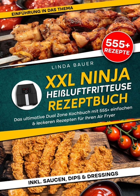 XXL Ninja Heißluftfritteuse Rezeptbuch - Linda Bauer