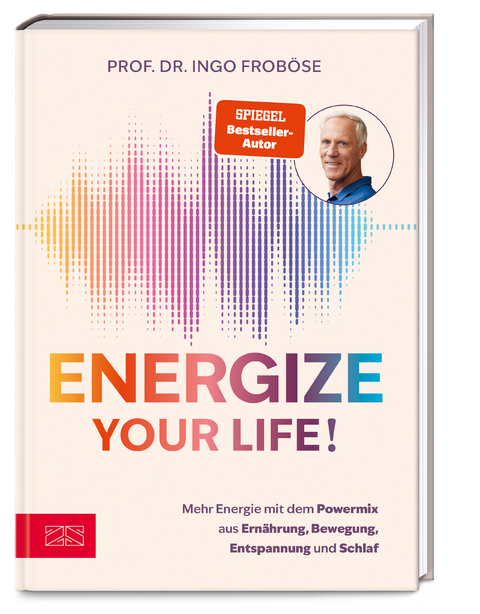 Energize your life! - Ingo Froböse