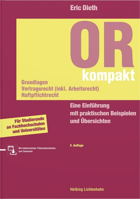 OR kompakt. Grundlagen, Vertragsrecht (inkl. Arbeitsrecht), Haftpflichtrecht - Eric Dieth