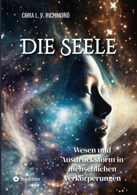 Die Seele - Cora L. V. Richmond