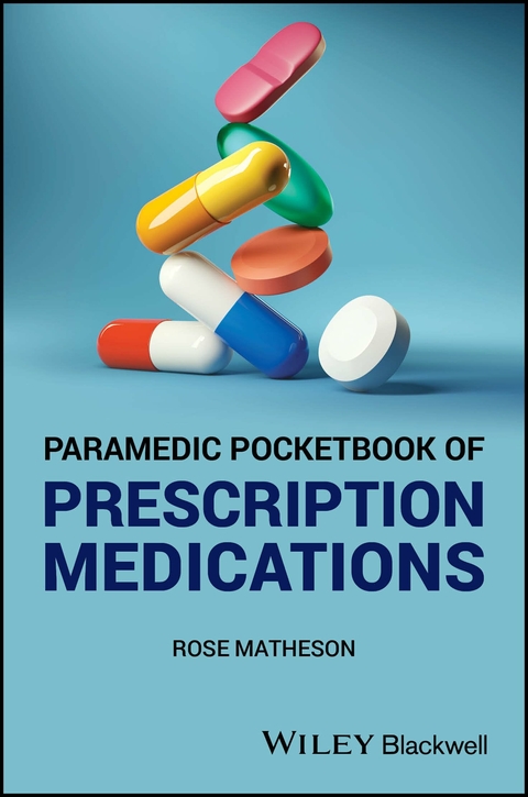 Paramedic Pocketbook of Prescription Medications - Rose Matheson