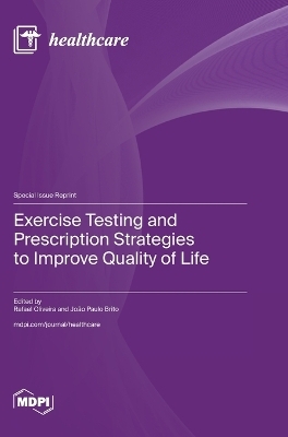 Exercise Testing and Prescription Strategies to Improve Quality of Life