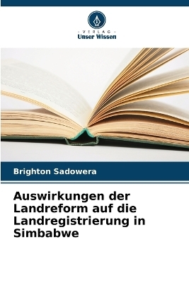 Auswirkungen der Landreform auf die Landregistrierung in Simbabwe - BRIGHTON Sadowera