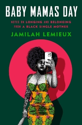 Baby Mamas Day - Jamilah LeMieux