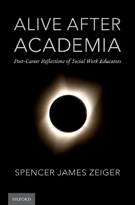 Alive After Academia - Spencer James Zeiger