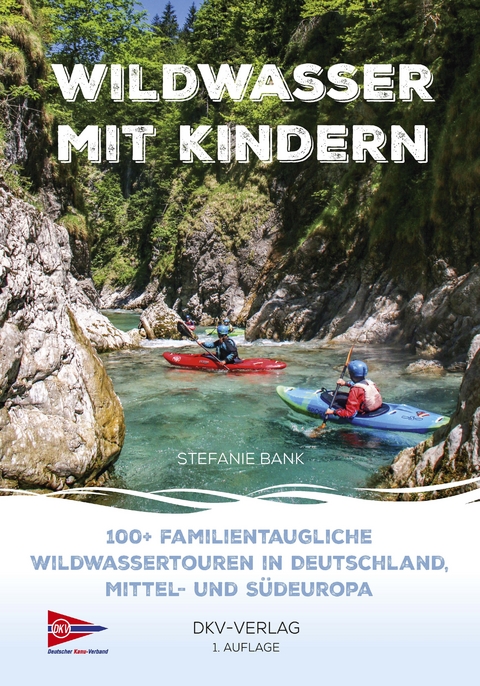 Wildwasser mit Kindern - Stefanie Bank