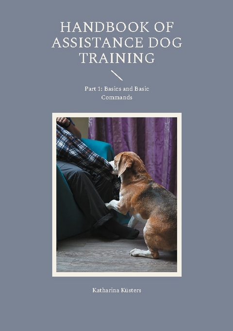 Handbook of Assistance Dog Training - Katharina Küsters