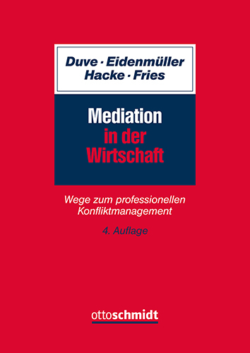 Mediation in der Wirtschaft - Christian Duve, Horst Eidenmüller, Andreas Hacke, Martin Fries