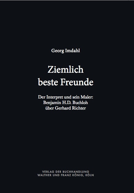 Ziemlich beste Freunde. Der Interpret und sein Maler: Benjamin H.D. Buchloh über Gerhard Richter - 