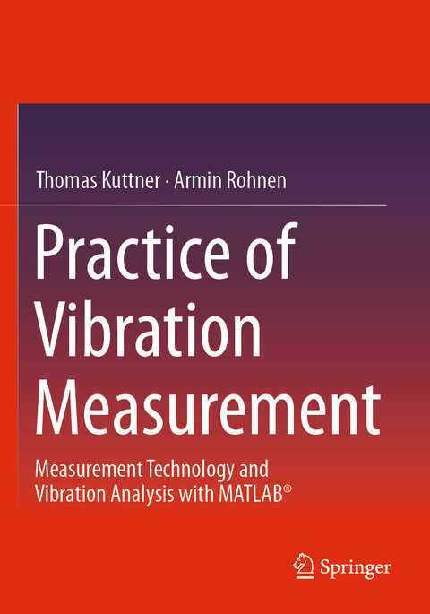 Practice of Vibration Measurement - Thomas Kuttner, Armin Rohnen