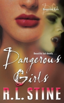 Dangerous Girls - R L Stine