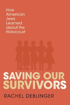 Saving Our Survivors - Rachel Deblinger