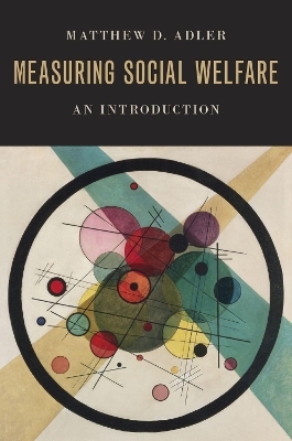 Measuring Social Welfare - Matthew D. Adler