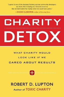 Charity Detox - Robert D. Lupton