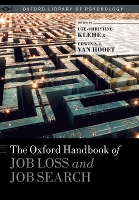 The Oxford Handbook of Job Loss and Job Search - 