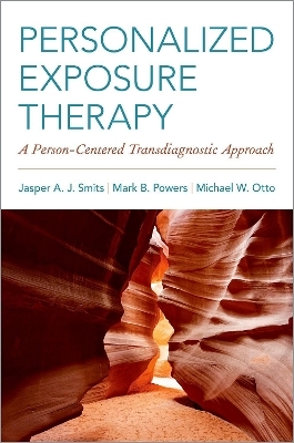 Personalized Exposure Therapy - Jasper A.J. Smits, Mark B. Powers, Michael W. Otto