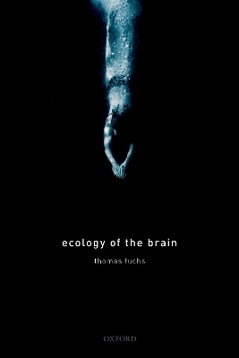 Ecology of the Brain - Thomas Fuchs