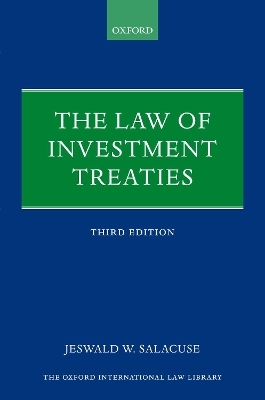 The Law of Investment Treaties - Jeswald W. Salacuse