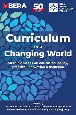 Curriculum in a Changing World - British Educational Research Association