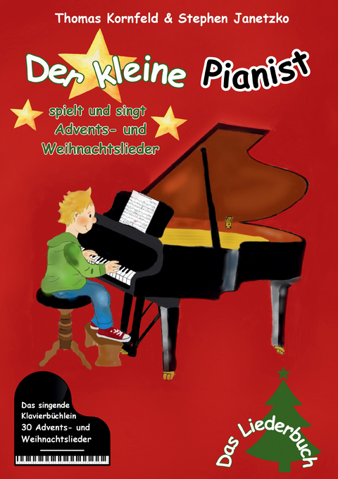 Der kleine Pianist spielt und singt Advents- und Weihnachtslieder - Thomas Kornfeld, Stephen Janetzko