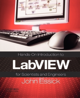 Hands-on Introduction to LabVIEW for Scientists and Engineers - Professor of Physics John Essick