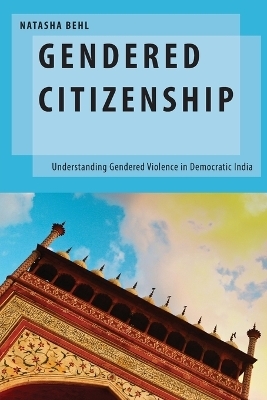 Gendered Citizenship - Natasha Behl