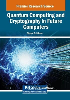 Quantum Computing and Cryptography in Future Computers - 