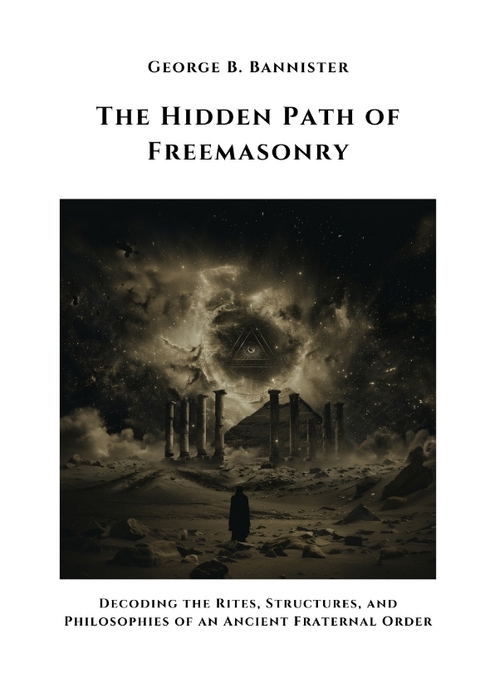 The Hidden Path of Freemasonry - George B. Bannister