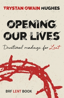 Opening Our Lives - Trystan Owain Hughes