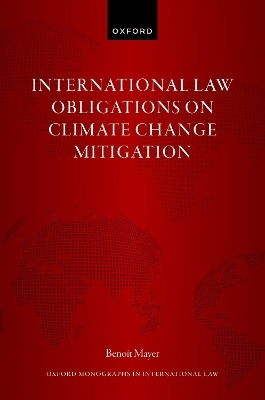 International Law Obligations on Climate Change Mitigation - Benoit Mayer